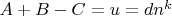 $A+B-C = u = dn^k$