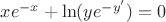 $xe^{-x}+\ln(ye^{-y'})=0$
