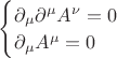 $ \begin{cases} \partial_\mu \partial^\mu A^\nu =0 \\  \partial_\mu A^\mu =0 \end{cases} $