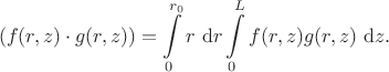 $$
(f(r, z) \cdot g(r, z)) = \int \limits_0^{r_0} r \ \mathrm dr \int \limits_0^L f(r, z) g(r, z) \ \mathrm dz.
$$