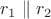$r_1\parallel r_2$
