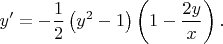 $$
y^{\prime} = -\frac{1}{2}\left(y^2-1\right)\left(1-\dfrac{2y}{x}\right).
$$