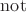 $\mathrm{not}$ $\mathrm{not}$