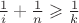 $\frac 1i+\frac 1n\geqslant\frac 1k$