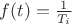 $f(t)=\frac {1}{T_i}$