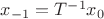 $x_{-1}=T^{-1} x_0$