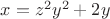 $x=z^2y^2+2y$