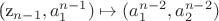 (z_{n-1}, a_1^{n-1} )\mapsto (a_1^{n-2}, a_2^{n-2})