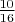 $\frac{10}{16}$