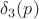 $\delta_3 (p)$