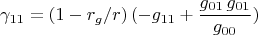 $$\gamma_{11}=(1-r_g/r)\,(-g_{11}+\frac{g_{01}\,g_{01}}{g_{00}})$$