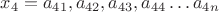 $x_4=a_{41}, a_{42}, a_{43}, a_{44}&hellip;a_{4n}$