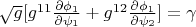 $\sqrt{g}[g^{11}\frac{\partial \phi_1}{\partial \psi_1}+g^{12}\frac{\partial \phi_1}{\partial \psi_2}]=\gamma$