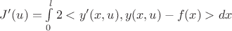 $J'(u)=\int\limits_{0}^{l}2<y'(x,u),y(x,u)-f(x)> dx$