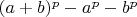 $(a+b)^p-a^p-b^p$