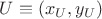 $U\equiv(x_{U},y_{U})$