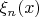 $\xi_n(x)