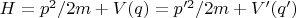$H = p^2/2m + V(q) = p'^2/2m + V'(q')$