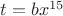 $t=bx^{15}$