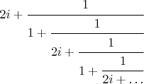 $$2i+\cfrac{1}{1+\cfrac{1}{2i+\cfrac{1}{1+\cfrac{1}{2i+\ldots}}}}$$