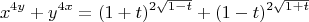 $$x^{4y}+y^{4x}=(1+t)^{2\sqrt{1-t}}+(1-t)^{2\sqrt{1+t}}$$