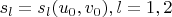 $s_l=s_l(u_0,v_0),l=1,2$