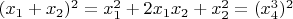 $(x_1+x_2)^2=x_1^2+2x_1x_2+x_2^2=(x_4^3)^2$