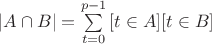 $|A \cap B| = \sum \limits_{t=0}^{p-1} {[t \in A] [t \in B]}$