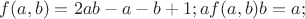 $f(a,b)=2ab-a-b+1; a f(a,b) b = a;$