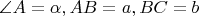 $\angle A =\alpha, AB=a, BC=b