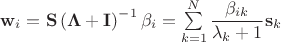 $\mathbf w_i = \mathbf S\left(\mathbf \Lambda + \mathbf I\right)^{-1}\mathbf \beta_i = \sum\limits_{k = 1}^{N}\dfrac{\beta_{ik}}{\lambda_k + 1}\mathbf s_k$