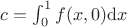 $c=\int_0^1f(x,0)\mathrm{d}x$