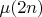 $\mu(2n)$