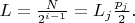 $L=\frac{N}{2^{i-1}}=L_j\frac{p_j}{2}.$