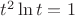 $t^2 \ln t=1$