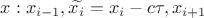 $x: x_{i-1}, \widetilde{x_{i}}=x_{i}-c\tau, x_{i+1}$