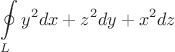 $$\oint\limits_{L} y^2dx+z^2dy+x^2dz$$