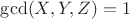 $\gcd (X,Y,Z)=1$