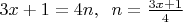$3x+1=4n, \; \; n= \frac{3x+1}{4}$