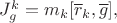$J^k_g= m_k[\overline{r}_k,\overline{g}],$