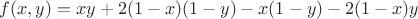 $f(x, y)=xy+2(1-x)(1-y)-x(1-y)-2(1-x)y$