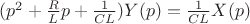 $(p^2 + \frac{R}{L}p+ \frac{1}{CL})Y(p) = \frac{1}{CL} X(p) $