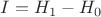 $I=H_{1}-H_{0}$