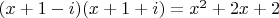 $(x+1-i)(x+1+i)=x^2+2x+2$