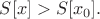 $S[x]>S[x_0].$
