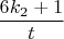 $\dfrac{6k_{2}+1}{t}$