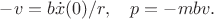$-v=b\dot x(0)/r, \quad p=-mbv.$