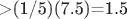 >(1/5)(7.5)=1.5