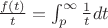 $\frac{f(t)}{t}=\int_p^\infty\frac{1}{t}dt$