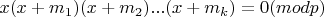 $x(x+m_1)(x+m_2)...(x+m_k)=0(mod p)$